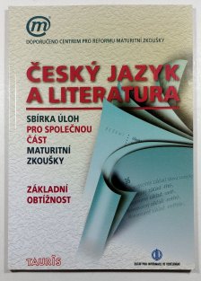 Český jazyk a literatura - Sbírka úloh pro společnou část maturitní zkoušky