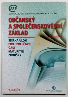 Občanský a společenskovědní základ - Sbírka úloh pro společnou část maturitní zkoušky