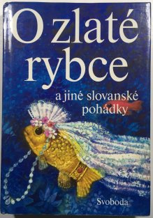 O zlaté rybce a jiné slovanské pohádky