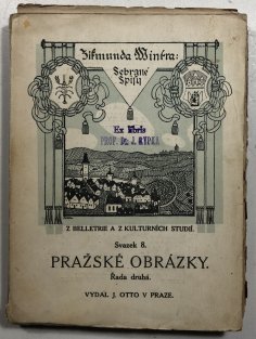 Pražské obrázky -Rozina sebranec, Mistr Kodicill, Bál na Malém rynku Pražském, Pro čest řemesla, V soukromé škole