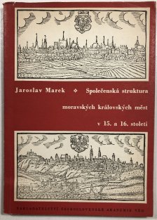 Společenská struktura moravských královských měst v 15. a 16. století