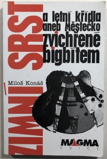 Zimní srst a letní křídla aneb Městečko zvichřené bigbítem