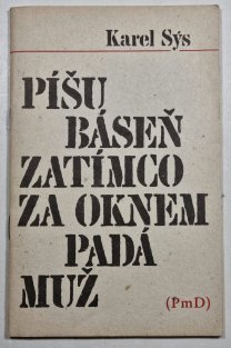 Píšu báseň zatímco za oknem padá muž